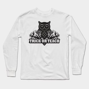 owl trick or teach Long Sleeve T-Shirt